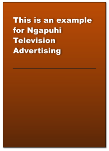 This is an example for Ngapuhi Television Advertising